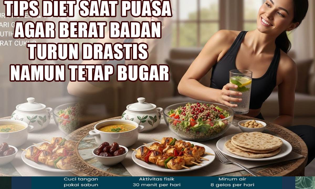 Diet Sehat Saat Puasa: Cara Turun Berat Badan Tanpa Lemas dan Tersiksa