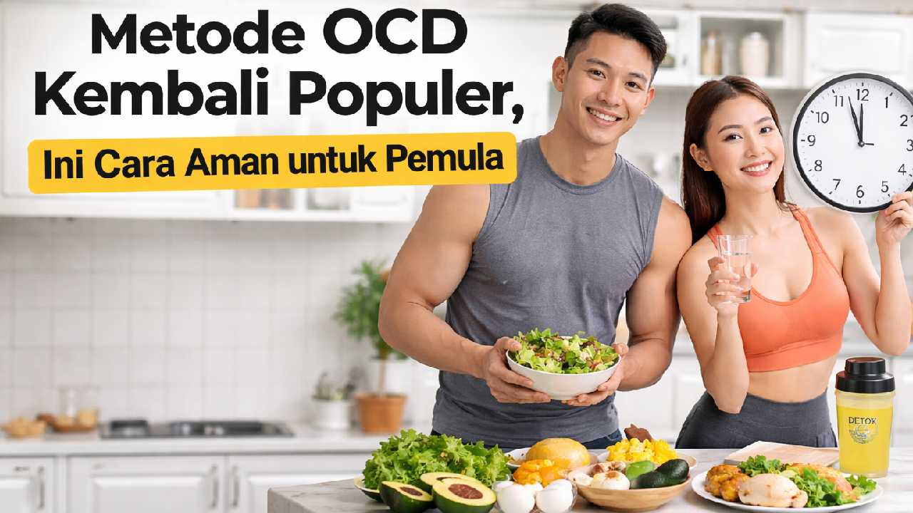 Metode OCD Kembali Populer, Ini Cara Aman untuk Pemula