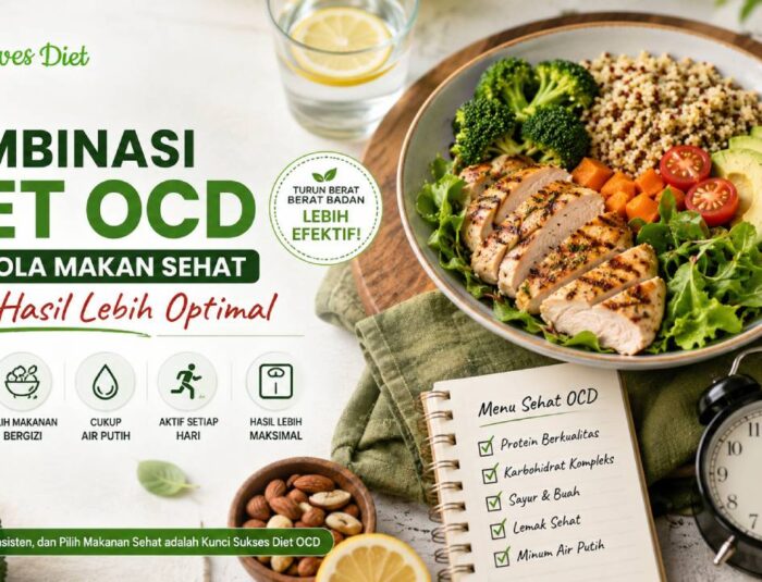 Kombinasi Diet OCD dan Pola Makan Sehat untuk Hasil Optimal