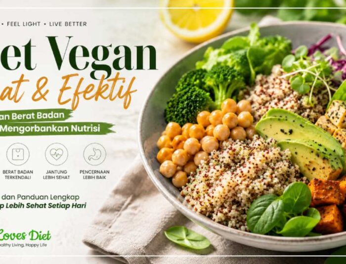 Diet Vegan untuk Menurunkan Berat Badan Tanpa Mengorbankan Nutrisi Secara Seimbang dan Berkelanjutan