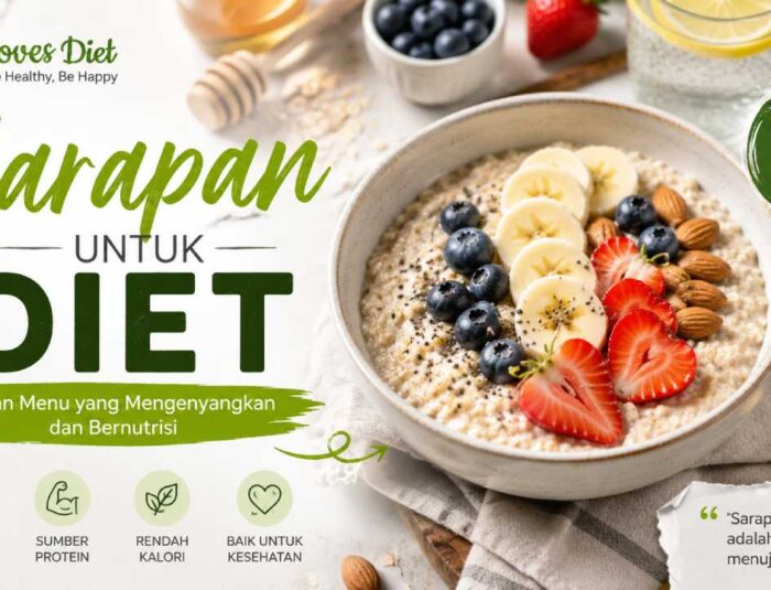 Sarapan untuk Diet, Pilihan Menu yang Mengenyangkan dan Bernutrisi