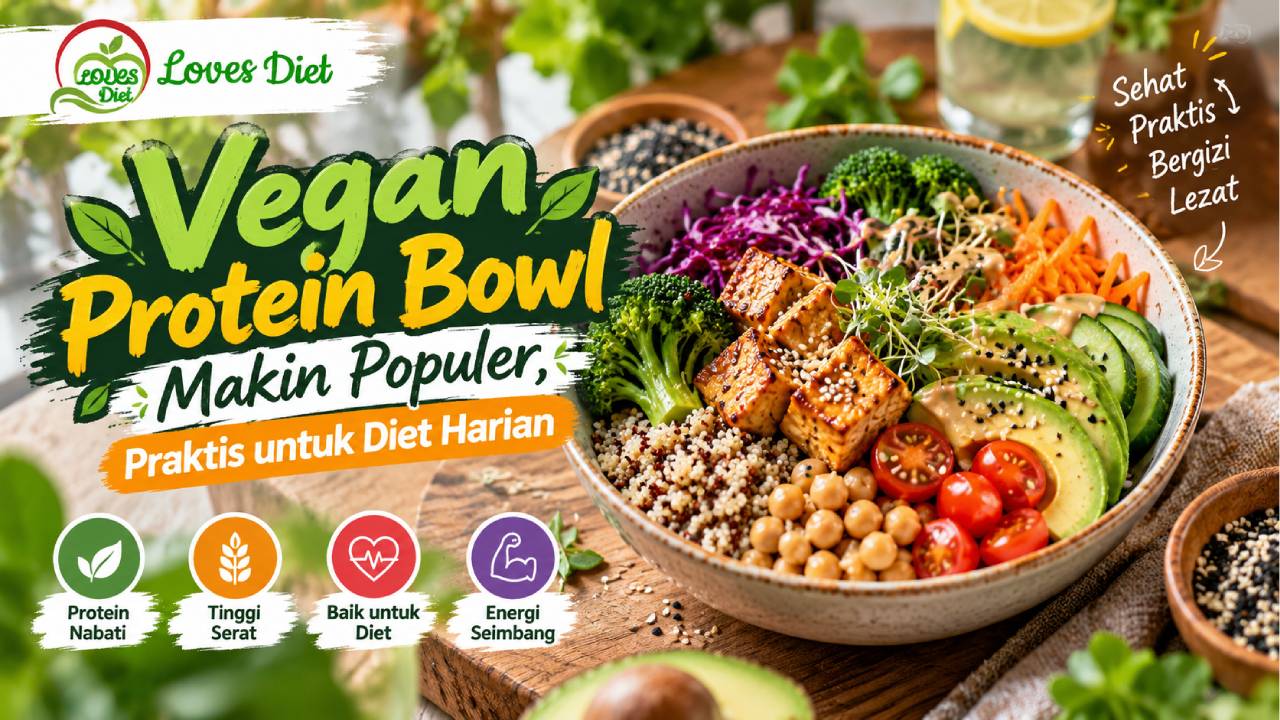 Vegan Protein Bowl Makin Populer, Praktis untuk Diet Harian
